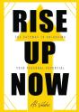 Rise Up Now: The Pathway To Unlocking Yo - Preview