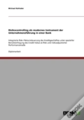 Risikocontrolling Als Modernes Instrument Der Unternehmensfuhrung In Einer Bank
