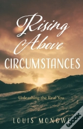 Rising Above Circumstances
