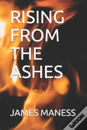 Rising From The Ashes