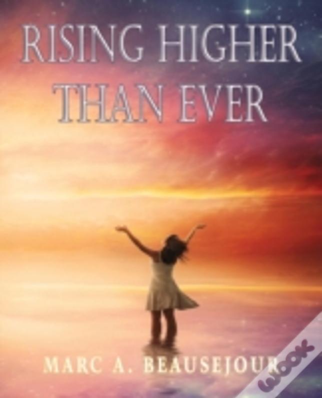 Rising Higher Than Ever