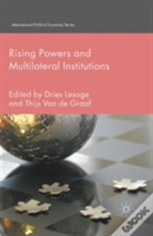 Rising Powers And Multilateral Institutions
