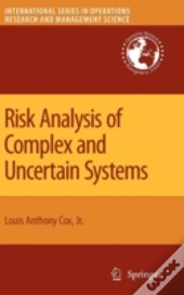 Risk Analysis Of Complex And Uncertain Systems