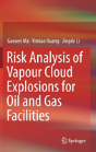 Risk Analysis Of Vapour Cloud Explosions For Oil And Gas Facilities - Preview