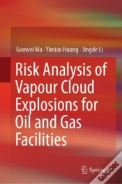 Capa do artigo Risk Analysis Of Vapour Cloud Explosions For Oil And Gas Facilities