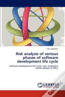 Risk Analysis Of Various Phases Of Software Development Life Cycle