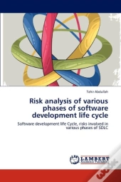 Risk Analysis Of Various Phases Of Software Development Life Cycle