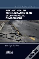 Risk And Health Communication In An Evolving Media Environment
