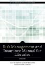 Risk And Insurance Management Manual For Libraries, Updated - Preview