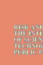 Risk And Society: The Interaction Of Science, Technology And Public Policy - Preview