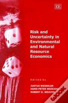 Risk And Uncertainty In Environmental And Natural Resource Economics