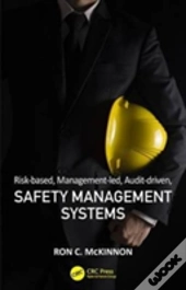 Risk-Based, Management-Led, Audit-Driven, Safety Management Systems