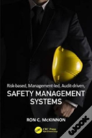 Risk-Based, Management-Led, Audit-Driven, Safety Management Systems