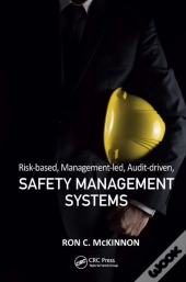 Risk-Based, Management-Led, Audit-Driven, Safety Management Systems