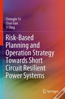 Capa do artigo Risk-Based Planning And Operation Strategy Towards Short Circuit Resilient Power Systems