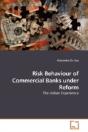 Risk Behaviour Of Commercial Banks Under - Preview