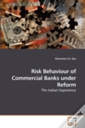 Risk Behaviour Of Commercial Banks Under