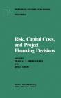 Risk, Capital Costs, And Project Financing Decisions - Preview