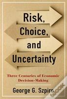 Risk, Choice, And Uncertainty