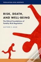 Risk, Death, And Well-Being