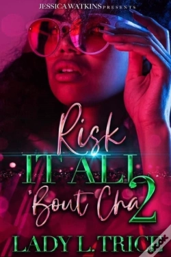 Capa do artigo Risk It All 'Bout Cha 2