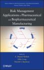Risk Management Applications In Pharmaceutical And Biopharmaceutical Manufacturing - Preview