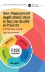 Risk Management Applications Used To Sustain Quality In Projects - Preview