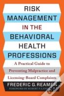 Risk Management In The Behavioral Health Professions