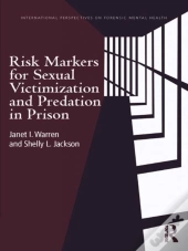 Risk Markers For Sexual Victimization And Predation In Prison