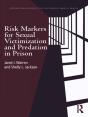Risk Markers For Sexual Victimization And Predation In Prison - Preview