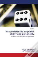 Risk Preferences, Cognitive Ability And Personality