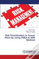 Risk Prioritization In Power Plant By Using Fmea & Ahp Method