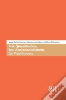 Risk Quantification And Allocation Methods For Practitioners