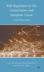 Risk Regulation In The United States And European Union - Preview