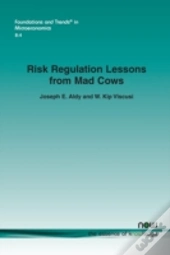 Risk Regulation Lessons From Mad Cows