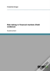 Risk Taking In Financial Markets (Field Evidence)