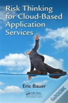 Risk Thinking For Cloud-Based Application Services