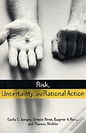 Risk, Uncertainty And Rational Action
