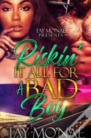 Riskin' It All For A Bad Boy