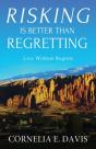Risking Is Better Than Regretting - Preview