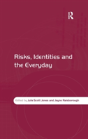 Risks, Identities And The Everyday - Preview