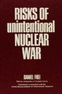 Risks Of Unintentional Nuclear War - Preview