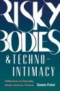 Risky Bodies & Techno-Intimacy - Preview