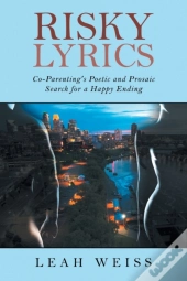Risky Lyrics: Co-Parenting'S Poetic And
