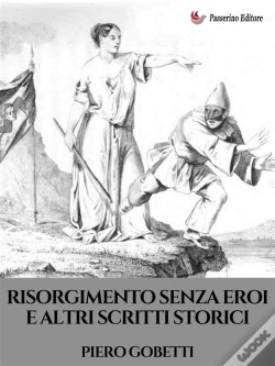 Capa do artigo Risorgimento Senza Eroi E Altri Scritti Storici