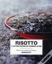 Risotto & Autres Façons De Cuisiner Le Riz