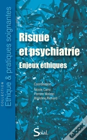 Risque Et Psychiatrie ; Enjeux Éthiques