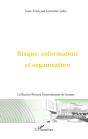 Risque, Information Et Organisation - Preview