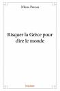 Risquer La Grece Pour Dire Le Monde - Preview