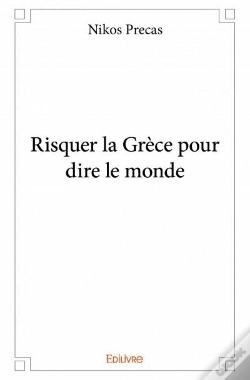 Capa do artigo Risquer La Grece Pour Dire Le Monde